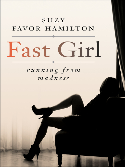 Title details for Fast Girl by Suzy Favor Hamilton - Wait list